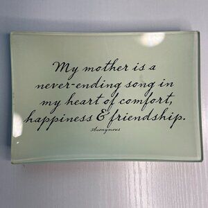 Ben’s Garden Glass Decoupage Tray – “My Mother” Quote